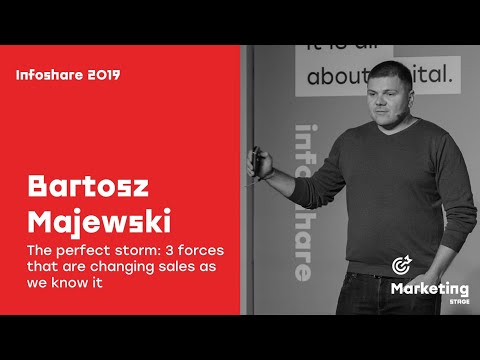 Infoshare 2019: Bartosz Majewski - The perfect storm: 3 forces that are changing sales as we know it
