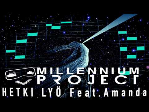 MILLENNIUM PROJECT Feat.Amanda - Hetki lyö