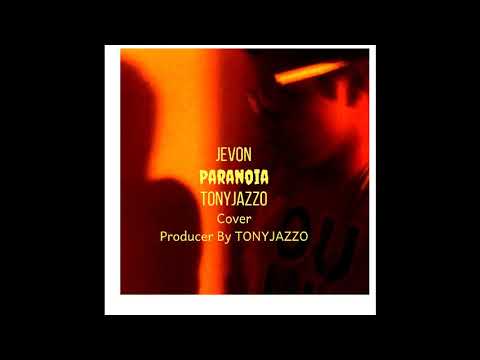 Jevon Paranoia Cover Remake (Prod.TonyJazzo)