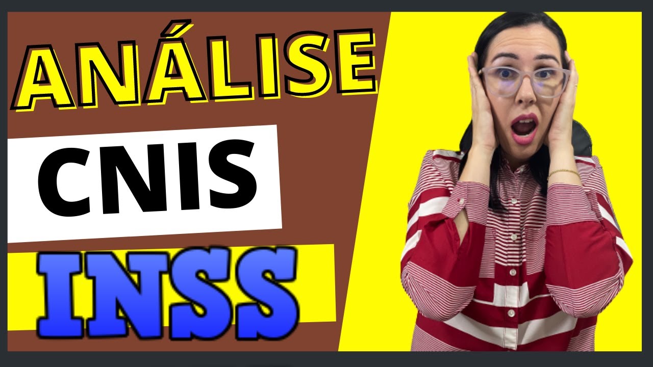 Como fazer a ANÁLISE do CNIS do INSS Guia para Iniciantes