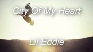 City Of My Heart - Lil Eddie