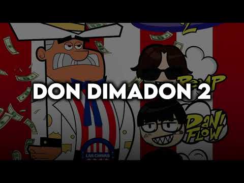 Dani Flow x Victor Mendivil x Remp - DON DIMADON 2 (2024)