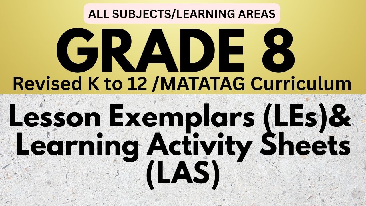 FREE! Grade 8 Lesson Exemplars and LAS (Revised K to 12/MATATAG Curriculum)