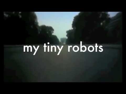 my tiny robots by My Tiny Robots (trailer)