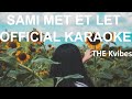 SAMI MET ETLET Official Karaoke