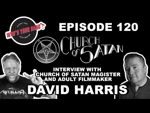 Interview with Church of Satan Magister and Adult Filmmaker David Harris! Who's Your Band? EP 120