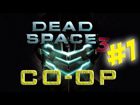 Dead Space 3 - Let's Play | CO-OP!! EP #1