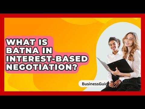 What Is BATNA In Interest-based Negotiation? - BusinessGuide360.com
