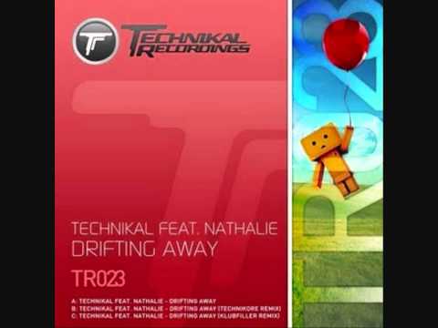 Technikal Feat Nathalie - Drifting Away (Original Mix)
