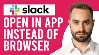 How To Open Slack In App Instead Of Browser (How To Prevent Opening Slack In Browser)