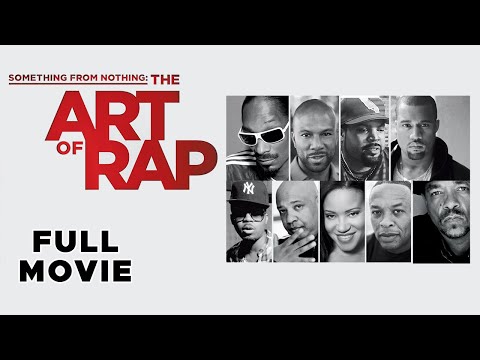 Something from Nothing: The Art of Rap | FULL MOVIE | Ice-T, Q-Tip, Snoop, Eminem, Bun-B