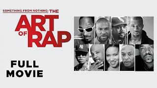 Something from Nothing: The Art of Rap | FULL MOVIE | Ice-T, Q-Tip, Snoop, Eminem, Bun-B