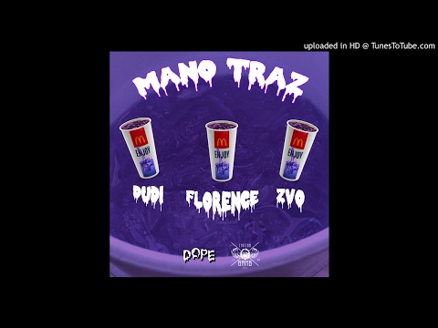 FLORENCE X DUDI X ZVO - MANO TRAZ