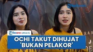 Ochi Rosdiana Bantah Jadi Pelakor di Film 'Kuyank', Akui Takut Dihujat Penonton