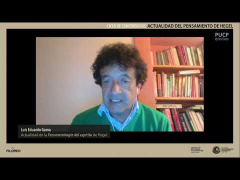 Luis Eduardo Gama, Actualidad de la Fenomenologia del espíritu de Hegel