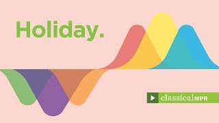 Holiday Favorites: Classical music for Christmas - Classical MPR Playlist