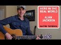 Here In The Real World Alan Jackson Guitar Lesson Tutorial