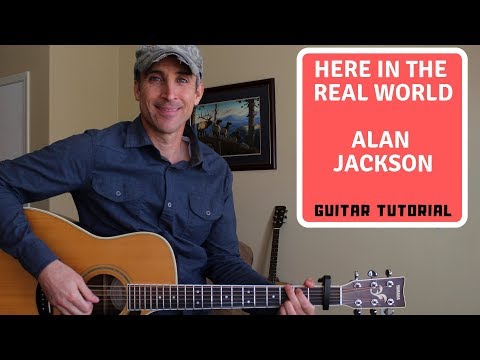 Here In The Real World - Alan Jackson