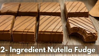2-Ingredient Nutella Fudge You Can’t Resist