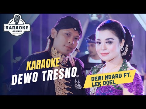 Karaoke - DEWO TRESNO - LEK DOEL FT. DEWI NDARU | LANGGENG MUSIC DIGITAL
