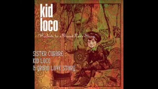 Sister curare- Kid Loco