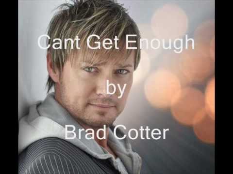 Cant Get Enough by Brad Cotter