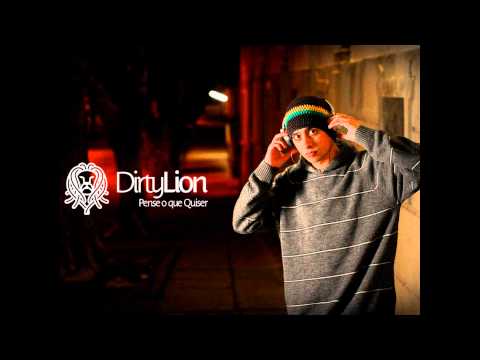Dirty Lion - Pense o Que Quiser ( @GarcezDL )