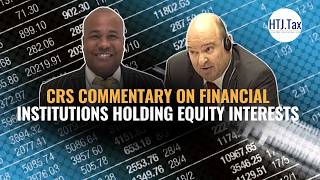 CRS Commentary on Financial Institutions Holding Equity Interests