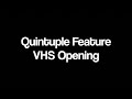 Quintuple Feature VHS Opening Tapes I Got Today