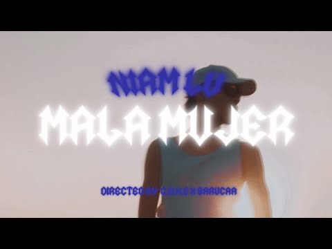 Niam Lu - Mala Mujer (Video Oficial)