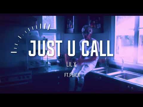 LIL X - Just u call  ft.ขนส่ง P6ick