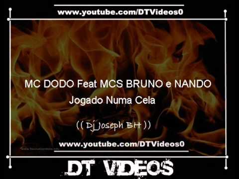 Mc Dodo Feat Mcs Bruno e Nando - Jogado Numa Cela (( Dj Joseph BH ))