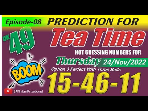 Uk49 TeaTime Thursday Hot Prediction 24 November 2022 | Today Uk49s TeaTime | Episode 08