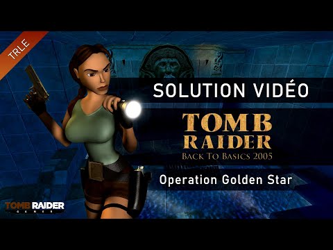 [TRLE] Tomb Raider Back to Basics 2005 : Catacombs (Btb2005) - #09 - Operation Golden Star