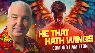 Edmond Hamilton He That Hath Wings 1930s Science Fiction Short Story