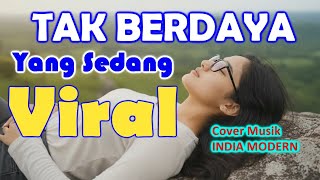 Download lagu TAK BERDAYA - COVER INDIA MODERN (Cipt, H. Rhoma Irama)#rhomairama #takberdaya #india #viral #lagu mp3