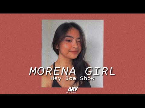 Hey Joe Show - Morena Girl (Lyrics) (slow version) | ARV