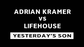 Adrian Kramer vs Lifehouse - Yesterday&#39;s son