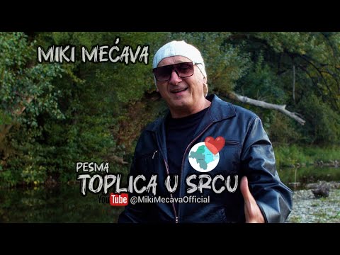MIKI MECAVA - TOPLICA  U SRCU  ( Official Music Video )
