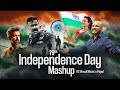 Independence Day Mashup 2025 15 August HS Visual Music X Papul Best Of Patriotic Song Mashup