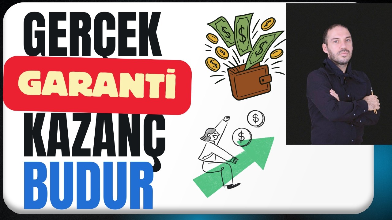 Gerçek Garanti Kazanç Budur