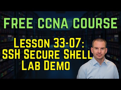 Free CCNA 200-301 Course 33-07: SSH Secure Shell Lab Demo