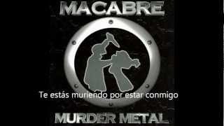 Macabre - You&#39;re Dying To Be With Me [Subtitulado al Español]
