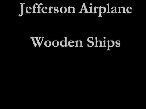 Wooden Ships - Jefferson Airplane