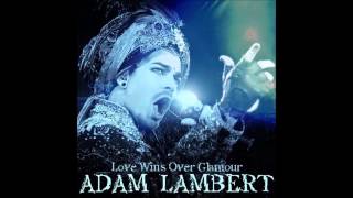 Adam Lambert - Love Wins Over Glamour (Studio Version)