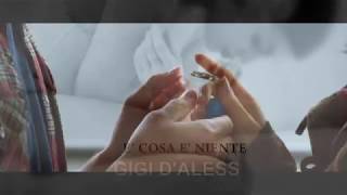 GIGI D&#39;ALESSIO  #E&#39; COSA E&#39;NIENTE # LOLA PARTENOPE