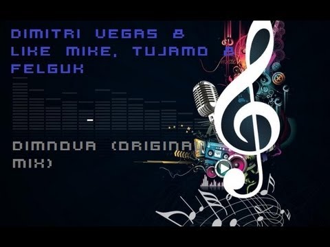 Dimitri Vegas & Like Mike, Tujamo & Felguk - Nova (Original Mix)