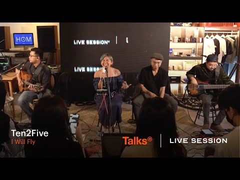Talks | Live Session Ten2Five - I Will Fly