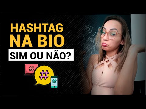 HASHTAG NA BIO DO INSTAGRAM? PODE USAR SIM OU NÃO? (Dica super simples)