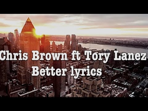 Chris Brown ft Tory Lanez Better (Lyrics Music video)